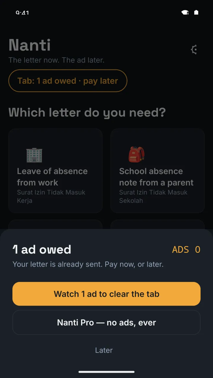 Settle sheet: 1 ad owed, ADS 0, buttons Watch 1 ad to clear the tab, Nanti Pro — no ads, ever, and Later.